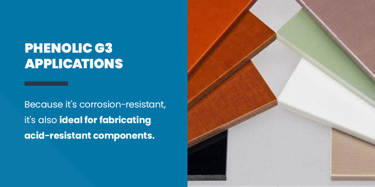 Phenolic G3 Applications - Corrosion-resistant & ideal for fabricating acid-resistant components. 